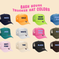 Put it on my Husband's Tab Trucker Hat